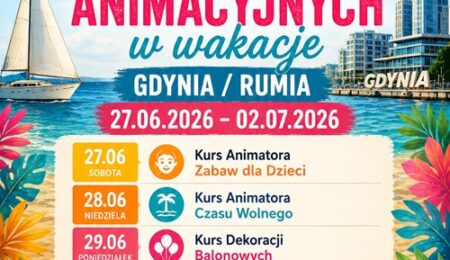 Maraton Szkoleń Animacyjnych w Wakacje – Gdynia / Rumia | 27.06–02.07.2026 | Akademia Animatora® Maraton Szkoleń Animacyjnych w Wakacje – Gdynia / Rumia, 27.06–02.07.2026 – Akademia Animatora® – program 6 kursów: Animator Zabaw dla Dzieci, Animator Czasu Wolnego, Dekoracje Balonowe, Animator II Stopnia, Animator Osób Starszych, Kurs Biznesowy