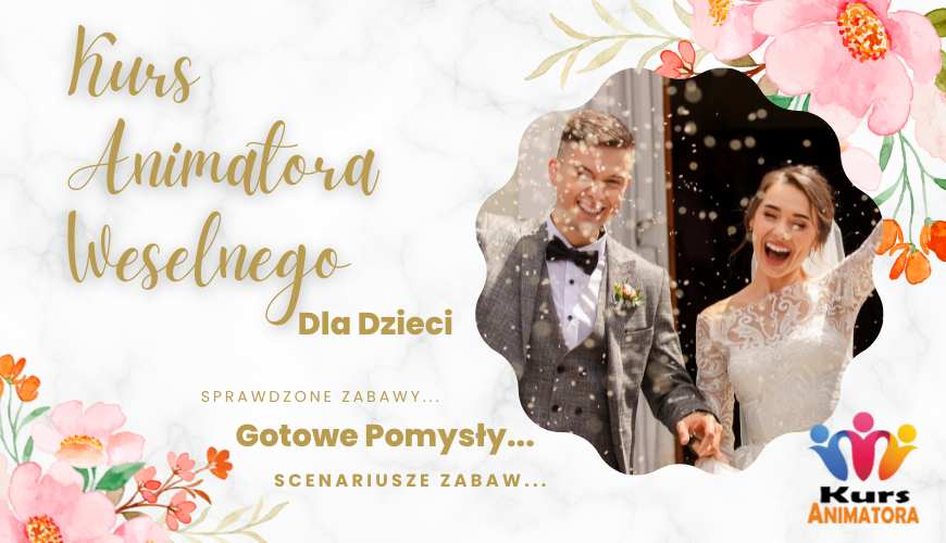 Animator Zabaw dla Dzieci na Wesele | Kurs Animatora na Wesele