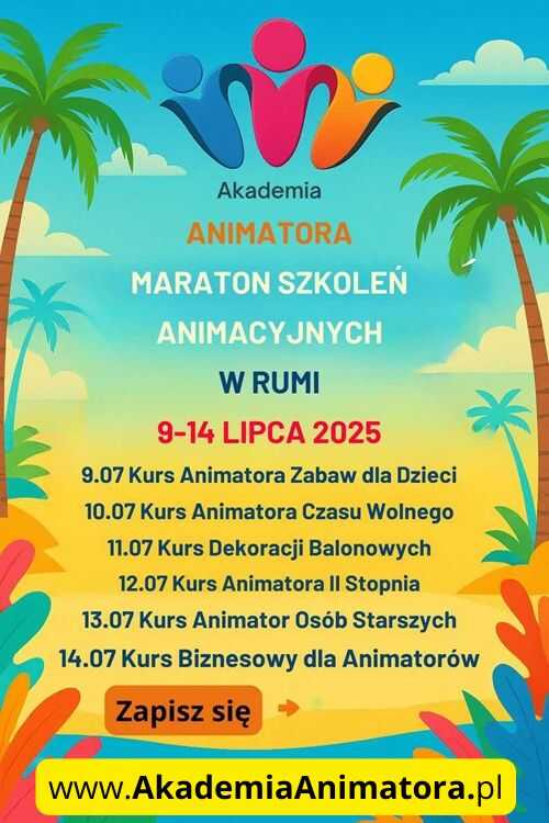 Kurs Animatora w Wakacje – Maraton Szkoleń Animacyjnych 2025 – Lato pełne pasji i zabawy!